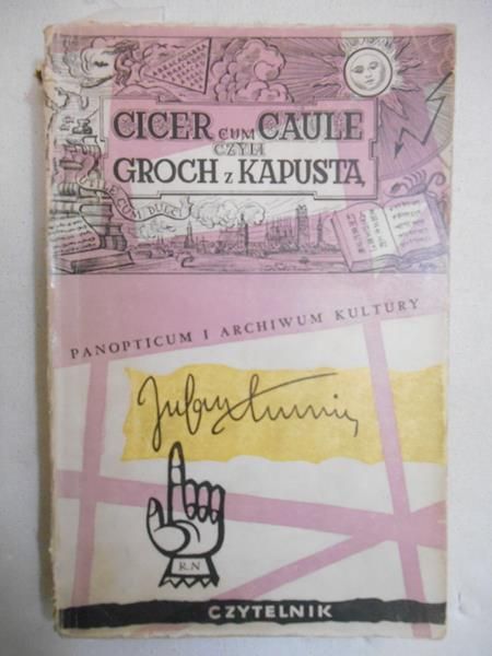 Tuwim Julian - Cicer cum Caule czyli Groch z kapustą
