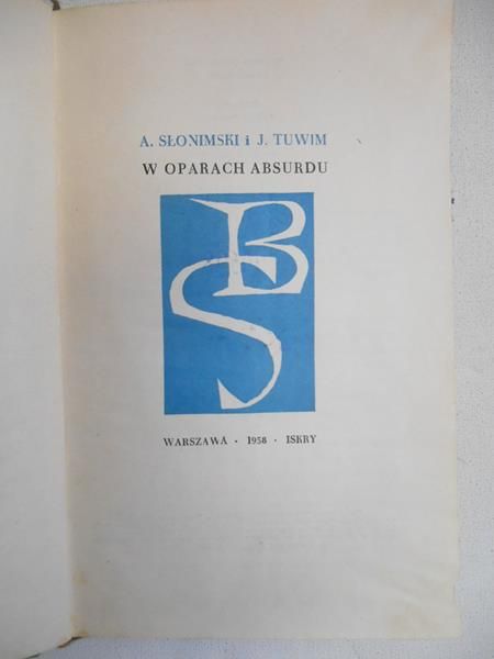 Słonimski A., Tuwim J. - W oparach absurdu