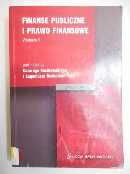 Kosikowski Cezary (red.) - Finanse publiczne i prawo finansowe