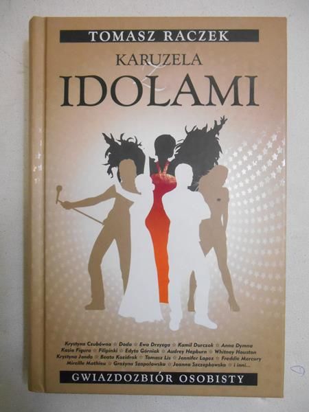 Raczek Tomasz - Karuzela z idolami