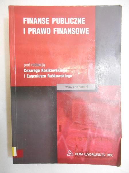 Kosikowski Cezary (red.) - Finanse publiczne i prawo finansowe
