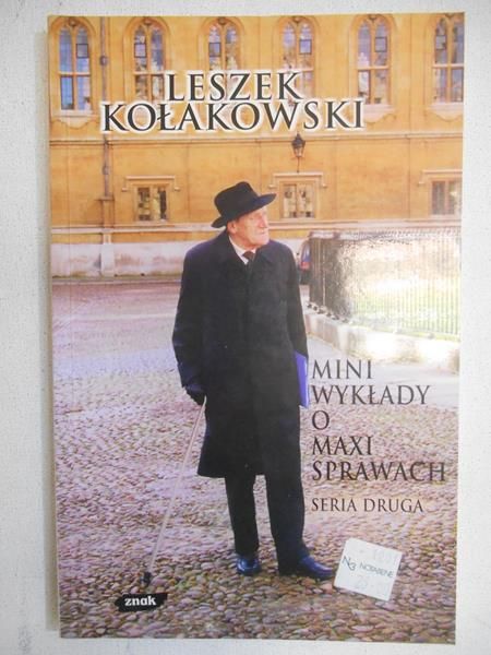 Kołakowski Leszek - Mini wykłady o maxi sprawach