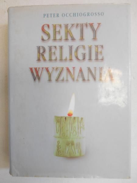 Occhiogrosso Peter - Sekty, religie, wyznania