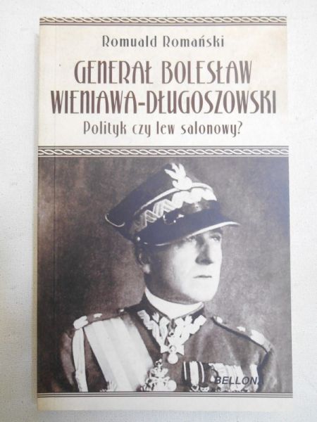 Romański Romuald - Generał Bolesław Wieniawa-Długoszowski