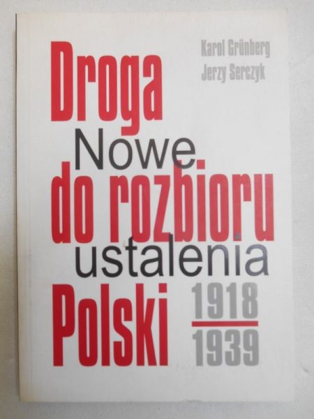 Droga do rozbioru Polski 1918-1939