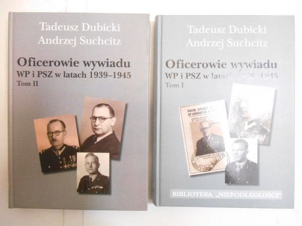 Oficerowie wywiadu WP i PSZ w latach 1939-1945, tom I-II