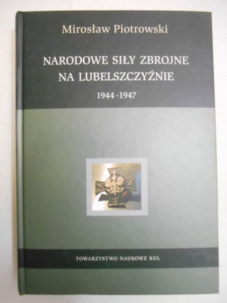 Narodowe siły zbrojne na Lubelszczyźnie 1944-1947