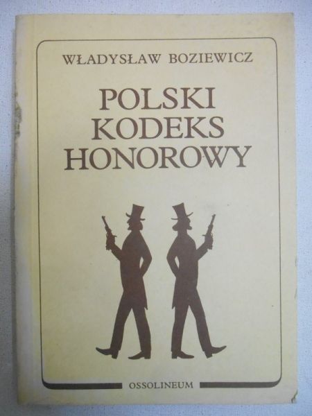 Boziewicz Władysław - Polski kodeks honorowy, reprint z 1939 r.