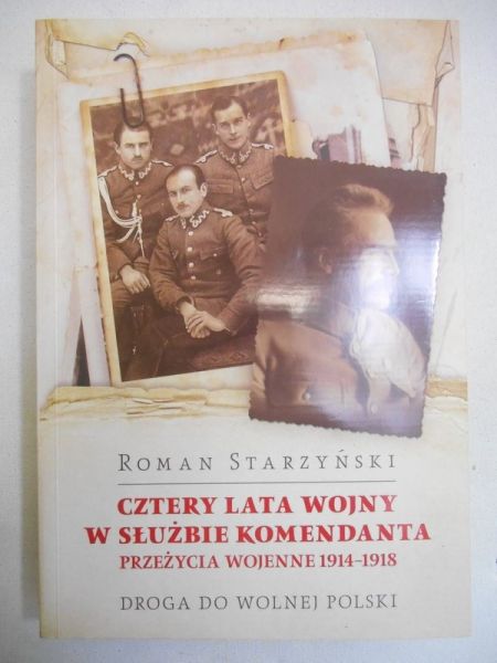 Cztery lata wojny w służbie Komendanta