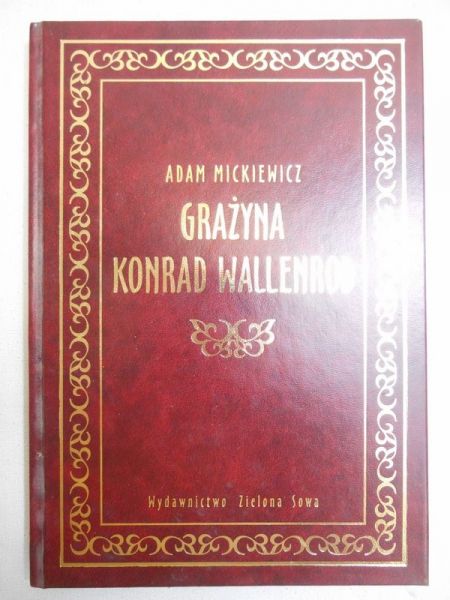Mickiewicz Adam - Grażyna / Konrad Wallenrod