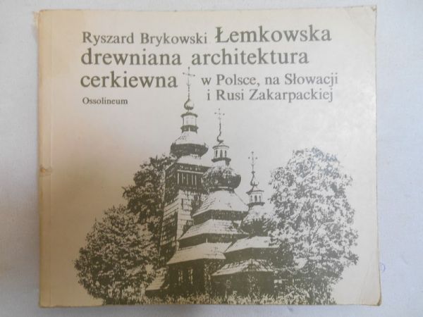 Łemkowska drewniana architektura cerkiewna w Polsce, na Słowacji i Rusi Zakarpackiej
