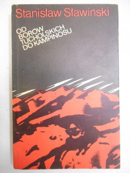 Sławiński Stanisław - Od Borów Tucholskich do Kampinosu