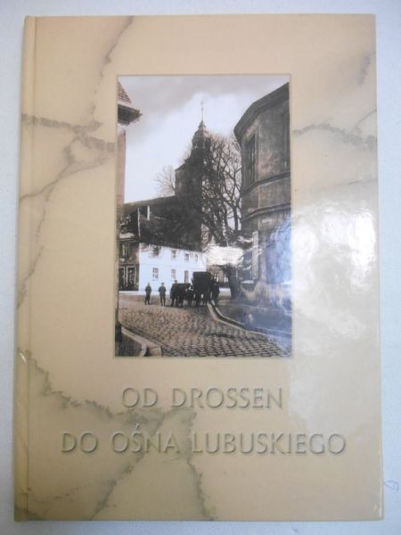 Od Rossen do Ośna Lubuskiego