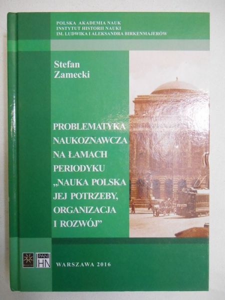 Problematyka naukoznawcza na łamach periodyku „Nauka polska jej potrzeby, organizacja i rozwój”