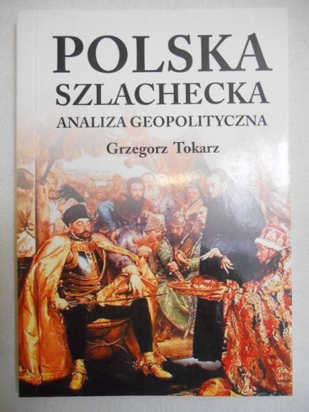 Polska szlachecka. Analiza geopolityczna