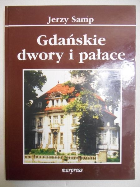 Samp Jerzy - Gdańskie dwory i pałace