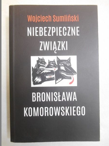 Niebezpieczne związki Bronisława Komorowskiego