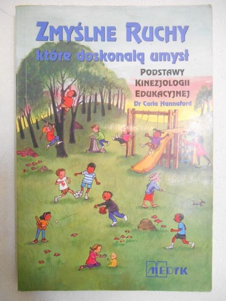 Hannaford Carla - Zmyślne ruchy które doskonalą umysł