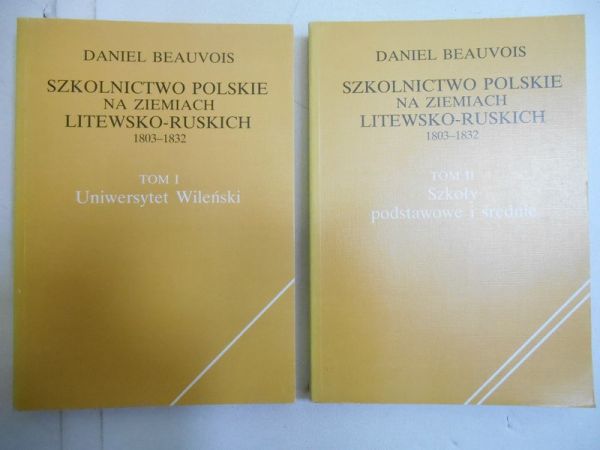 Szkolnictwo Polskie na ziemiach litewsko - ruskich 1830 - 1832, T. I - II