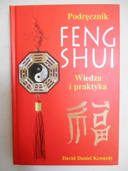 Podręcznik Feng Shui. Wiedza i praktyka