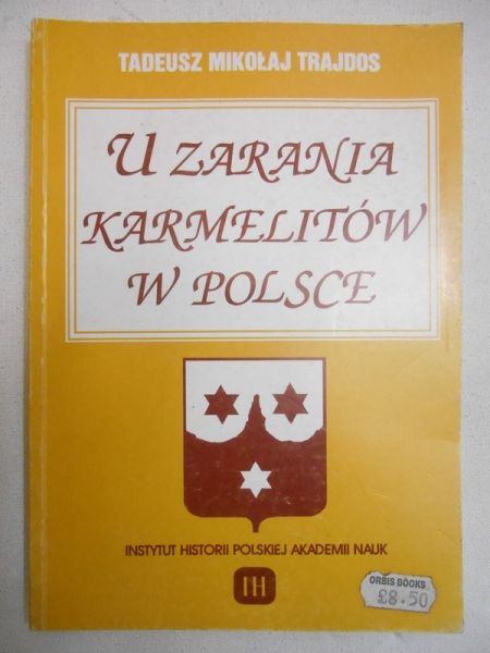 U zarania Karmelitów w Polsce