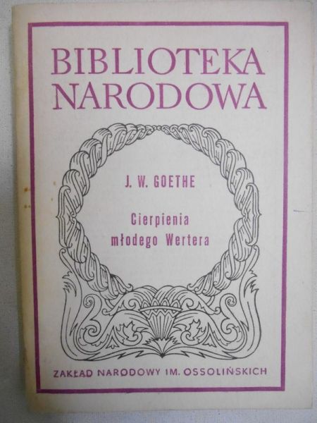 Goethe Jan Wolfgang - Cierpienia młodego Wertera, BN