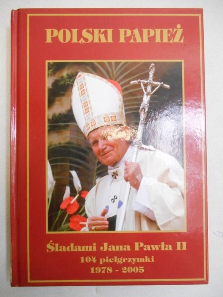 Polski papież. Śladami Jana Pawła II