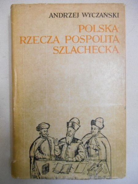 Polska Rzeczą Pospolitą Szlachecką