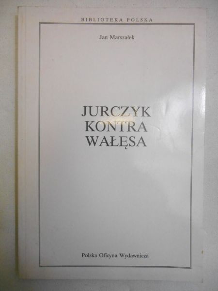 Jurczyk kontra Wałęsa
