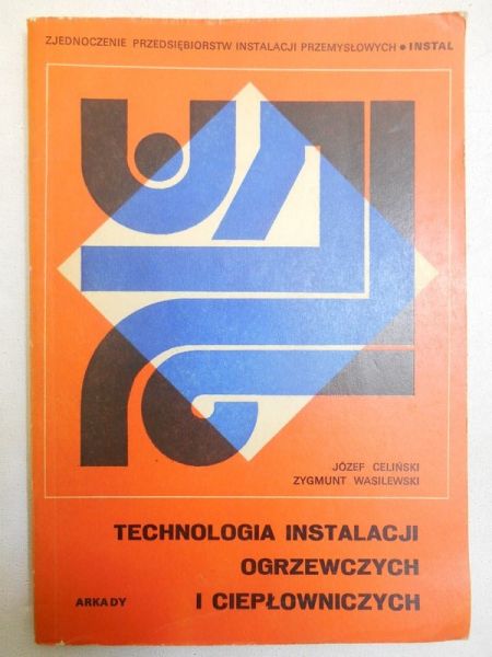 Technologia instalacji ogrzewczych i ciepłowniczych