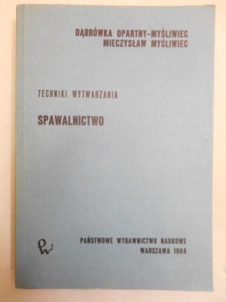 Techniki wytwarzania: spawalnictwo