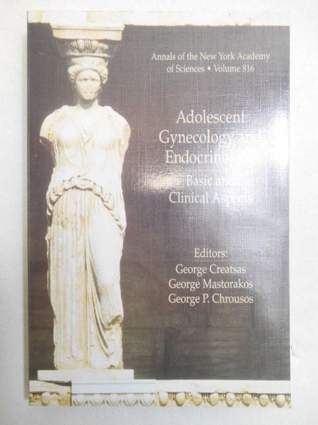 Creatsas George (edit.) - Adolescent Gynecology and Endocrinology