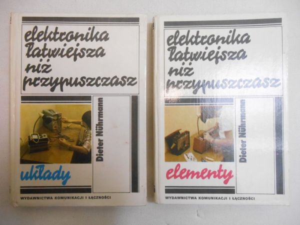 Elektronika łatwiejsza niż przypuszczasz. Układy / Elementy