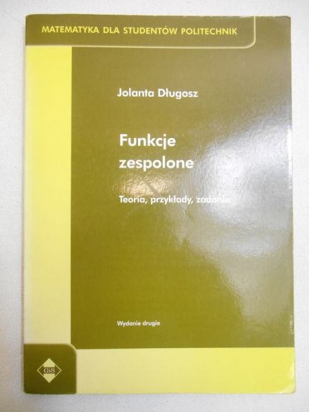 Długosz Jolanta - Funkcje zespolone. Teoria, przykłady, zadania