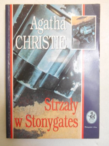Christie Agatha - Strzały w Stonygates