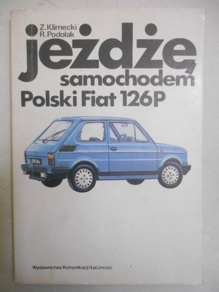Jeżdżę samochodem Polski Fiat 126P