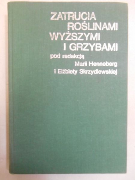 Zatrucia roślinami wyższymi i grzybami