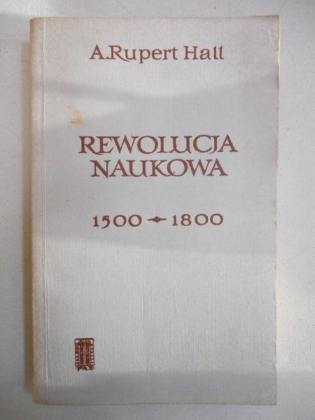 Hall A. Rupert - Rewolucja naukowa 1500 - 1800
