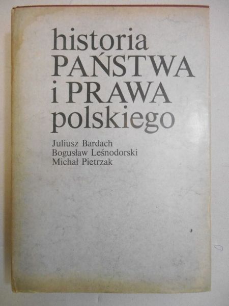 Bardach Juliusz - Historia państwa i prawa polskiego