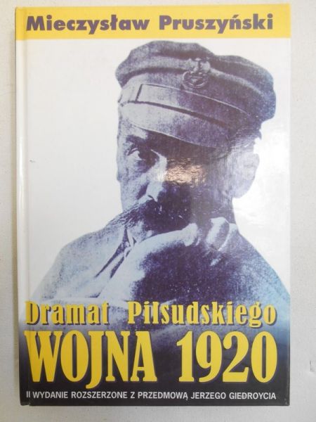 Wojna 1920. Dramat Piłsudskiego