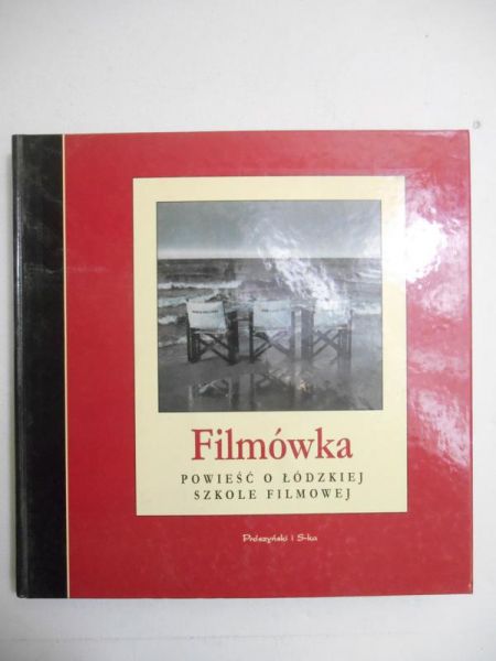 Filmówka. Powieść o Łódzkiej Szkole Filmowej