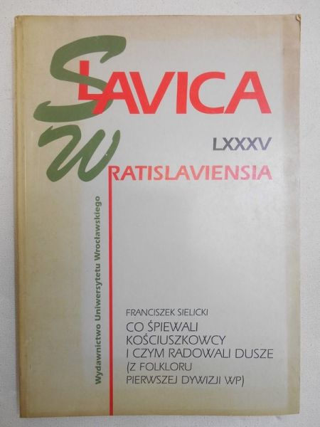 Co śpiewali kościuszkowcy i czym radowali dusze