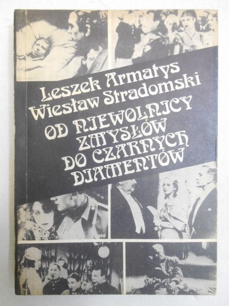 Armatys Leszek - Od Niewolnicy zmysłów do Czarnych diamentów