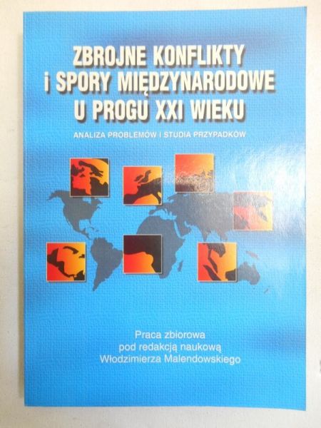 Zbrojne konflikty i spory międzynarodowe u progu XXI wieku