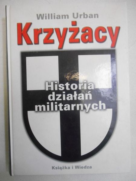 Krzyżacy. Historia działań militarnych