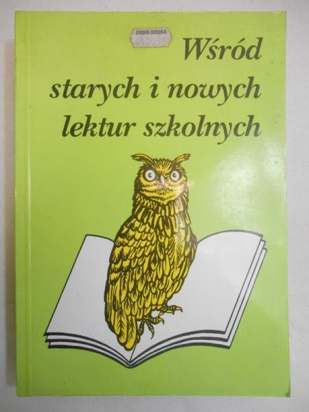 Wśród starych i nowych lektur szkolnych