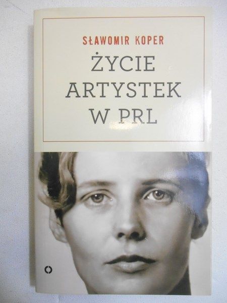 Życie artystek w PRL