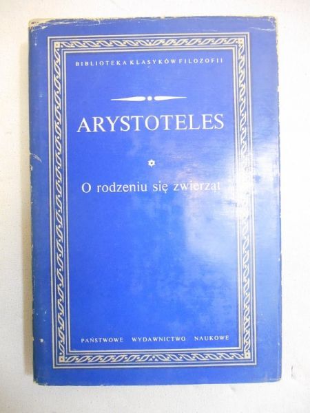 Arystoteles - O rodzeniu się zwierząt