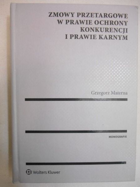 Zmowy przetargowe w prawie ochrony konkurencji i prawie karnym