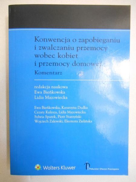 Bieńkowska Ewa (red.) - Konwencja o zapobieganiu i zwalczaniu przemocy wobec kobiet i przemocy domowej